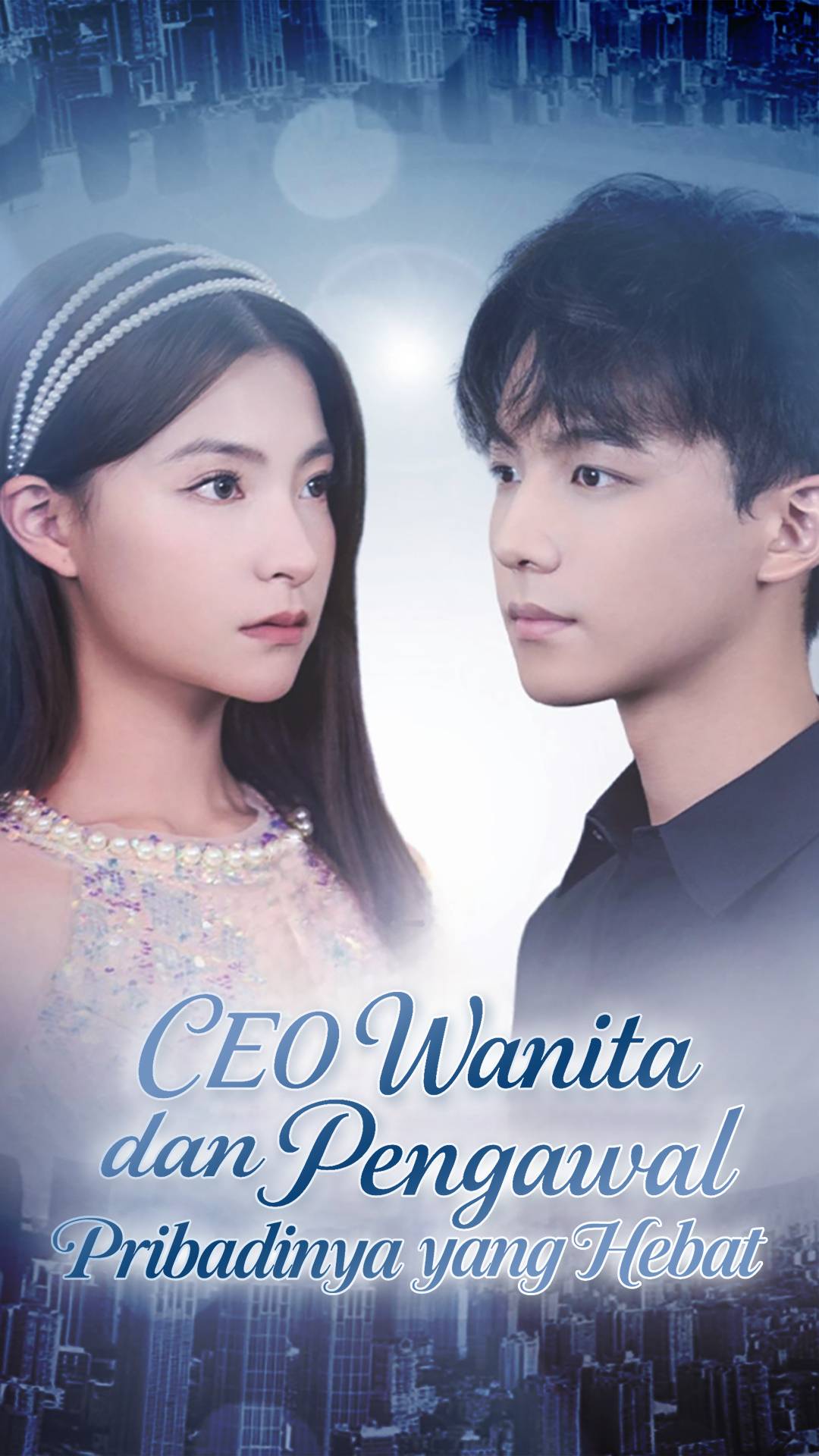 CEO Wanita dan Pengawal Pribadinya yang Hebat