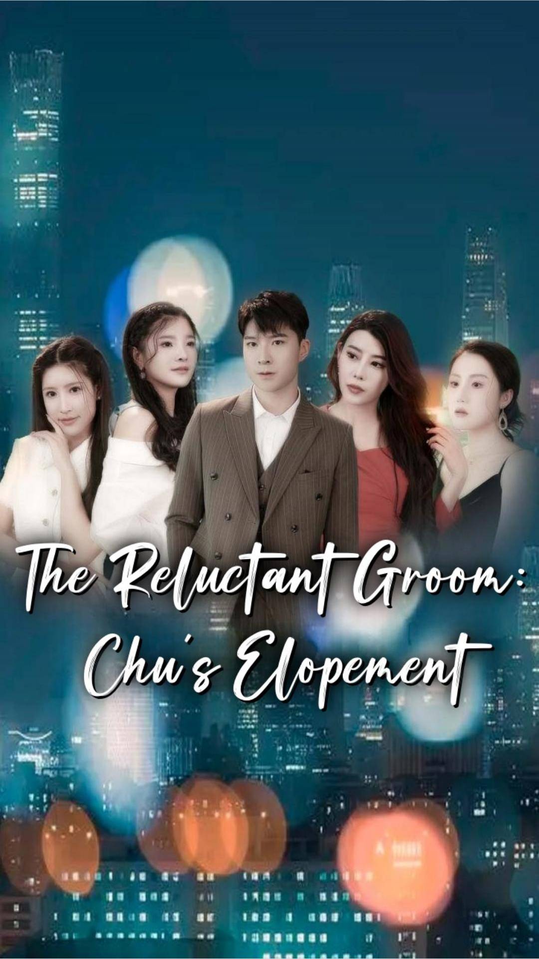 The Reluctant Groom: Chu's Elopement