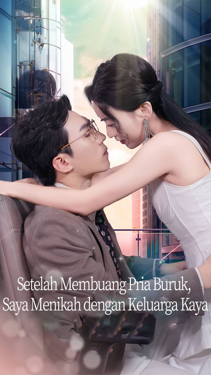 Setelah Membuang Pria Buruk, Saya Menikah dengan Keluarga Kaya