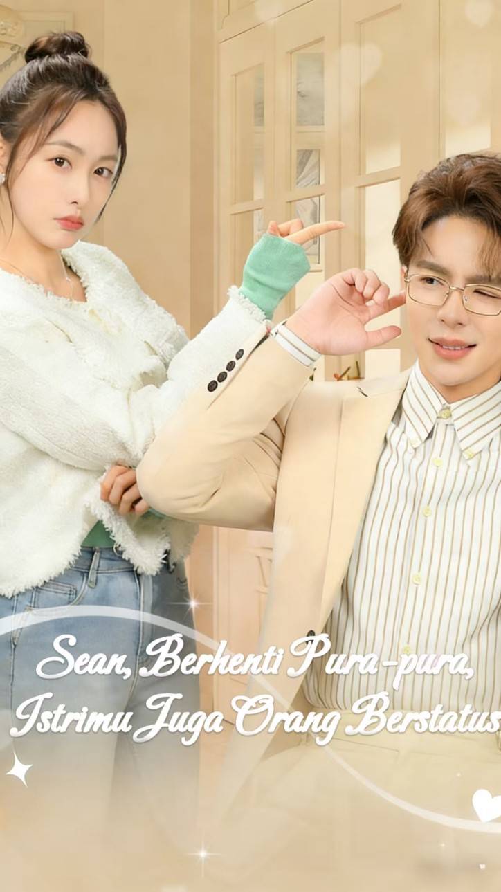 Sean, Berhenti Pura-pura, Istrimu Juga Orang Berstatus