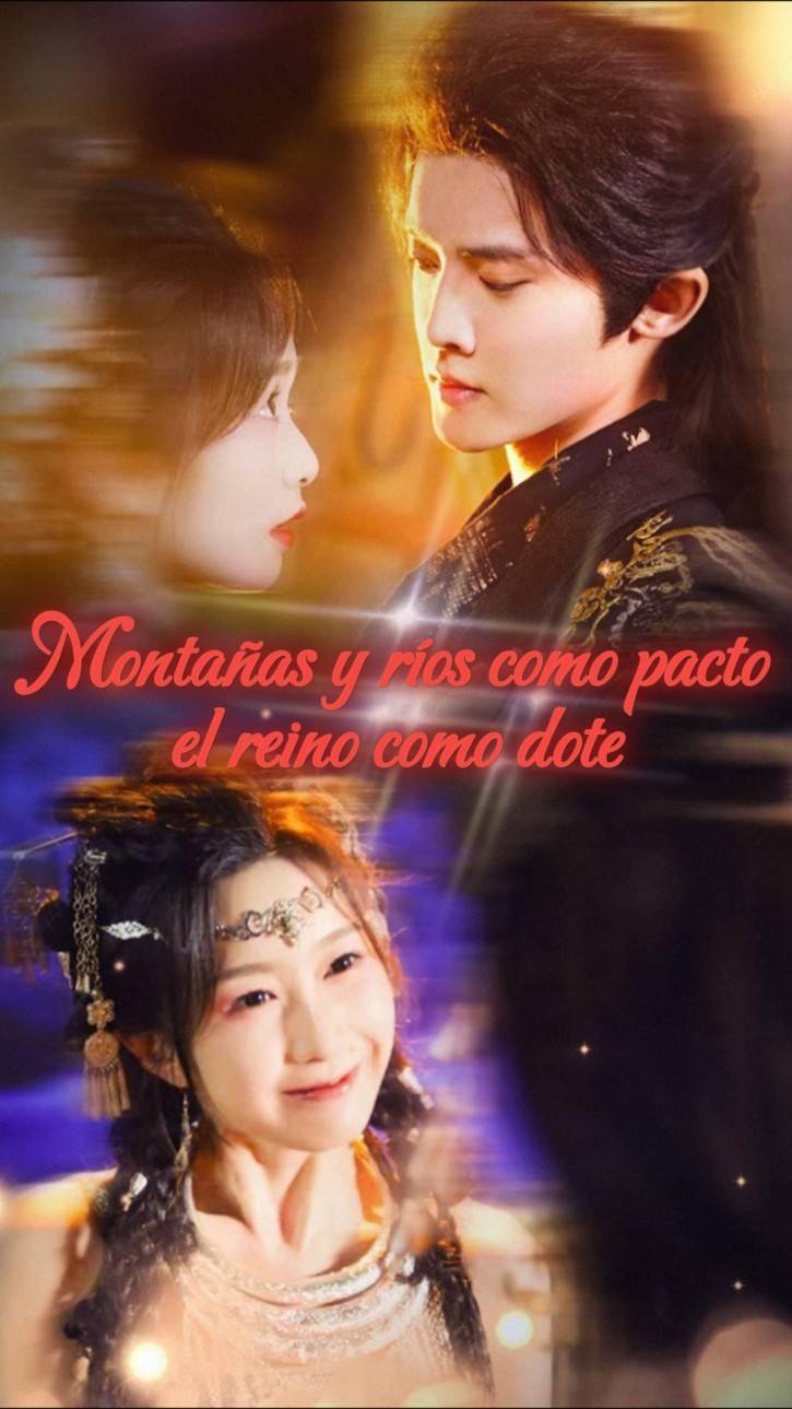 Montañas y ríos como pacto, el reino como dote.