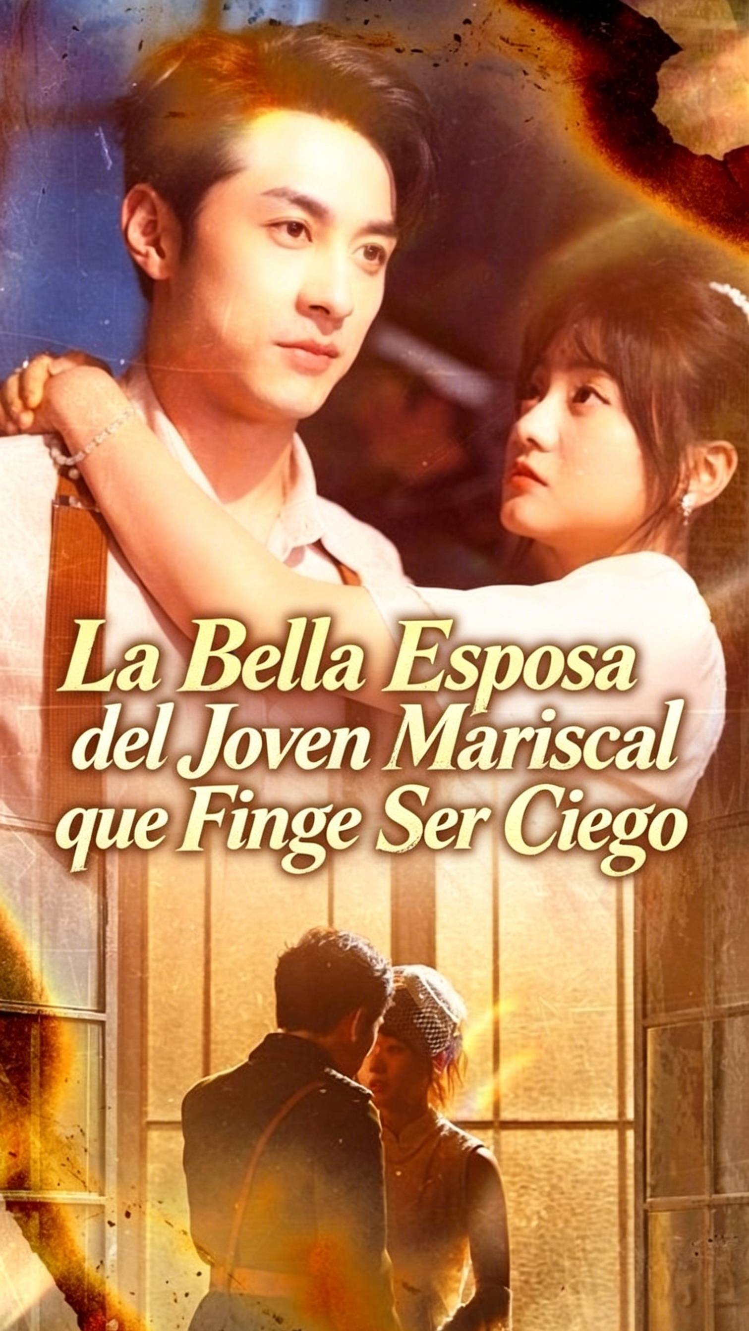 La Bella Esposa del Joven Mariscal que Finge Ser Ciego