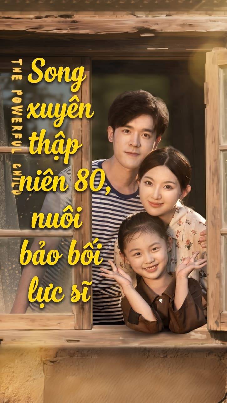 Song xuyên thập niên 80, nuôi bảo bối lực sĩ