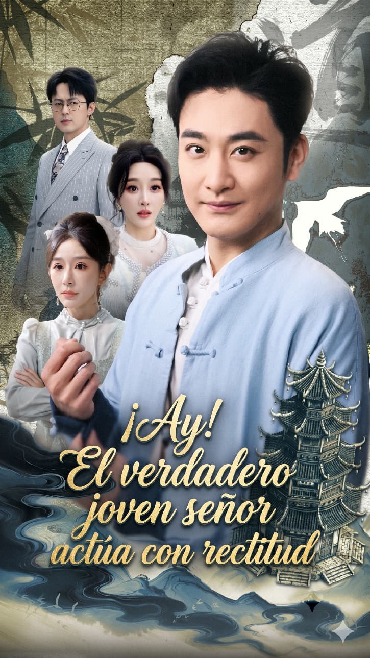 ¡Ay! El verdadero joven señor actúa con rectitud