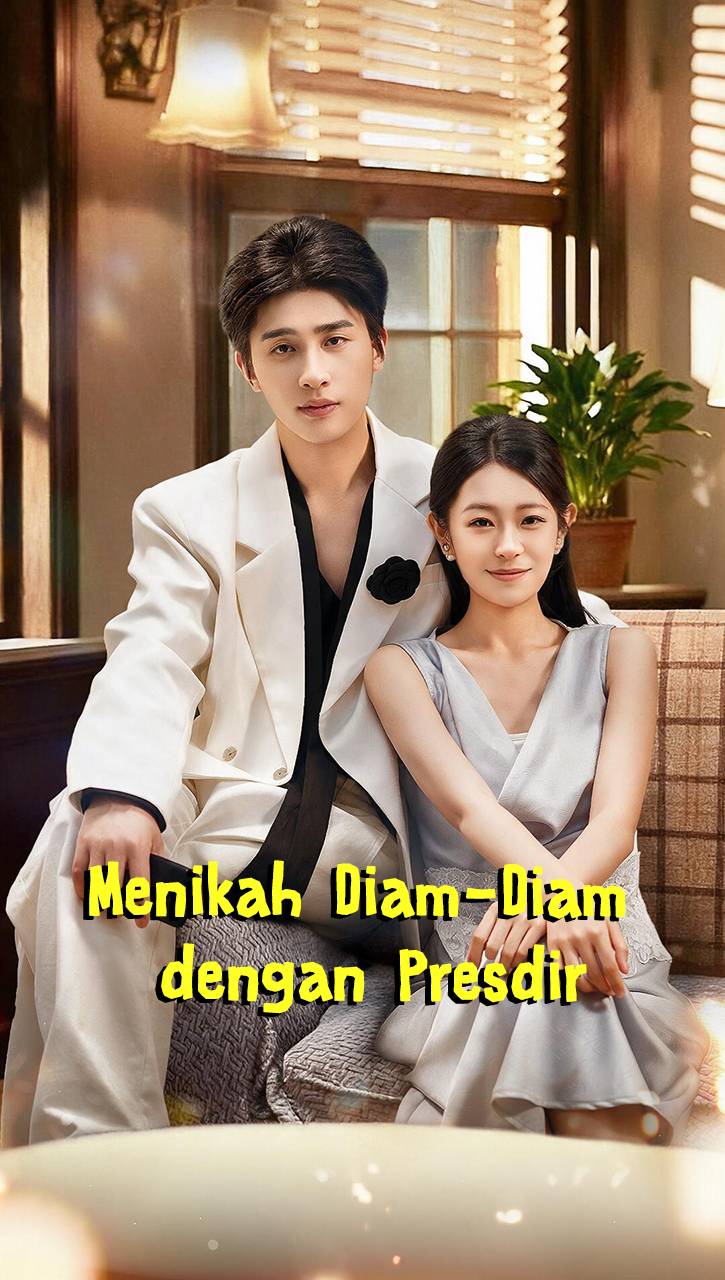 Menikah Diam-Diam dengan Presdir
