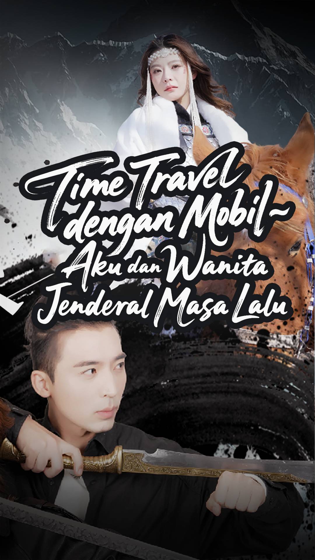 Time Travel dengan Mobil – Aku dan Wanita Jenderal Masa Lalu