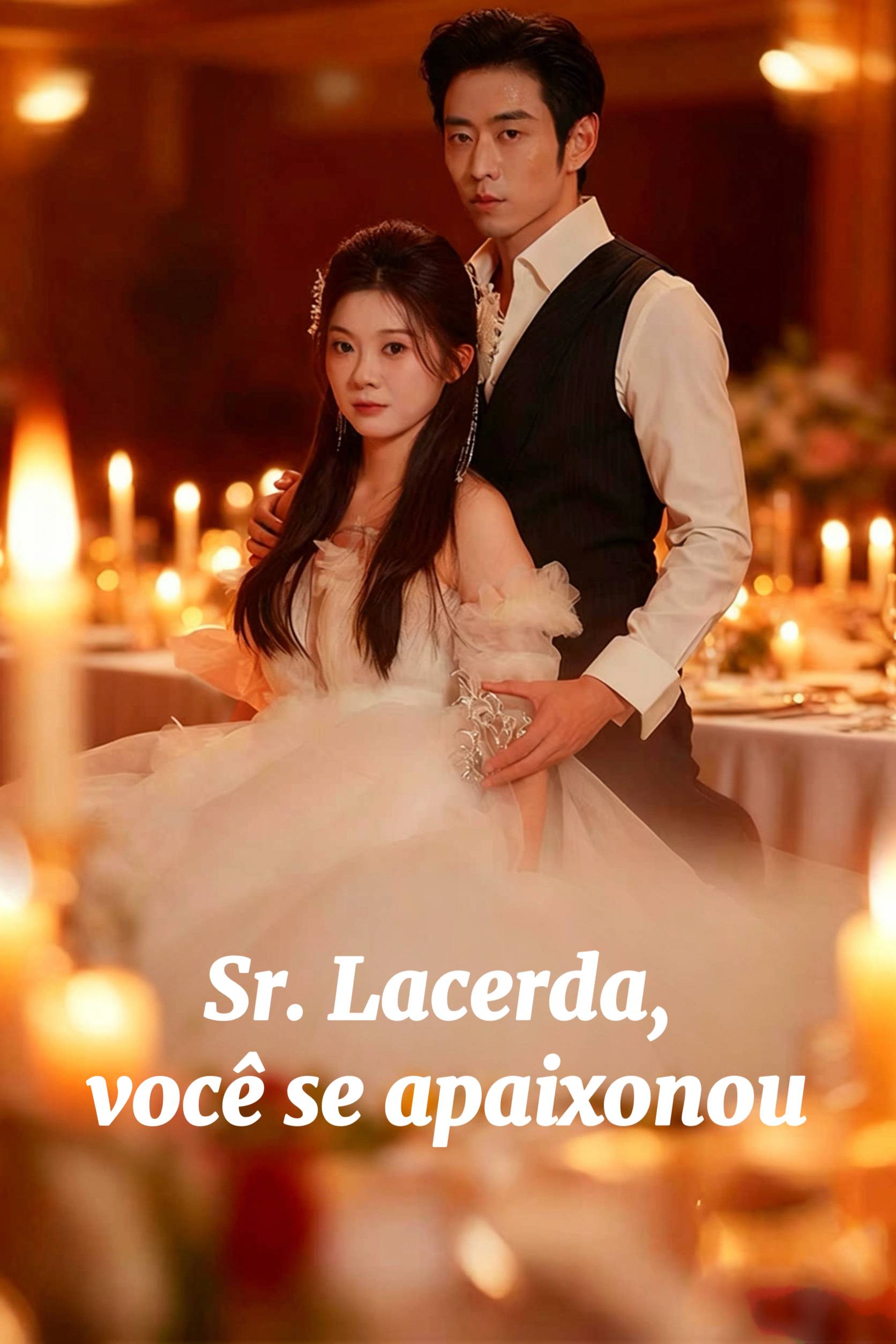 Sr. Lacerda, você se apaixonou