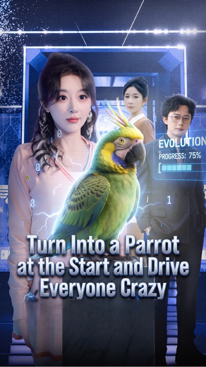 Turn Into a Parrot at the Start and Drive Everyone Crazy