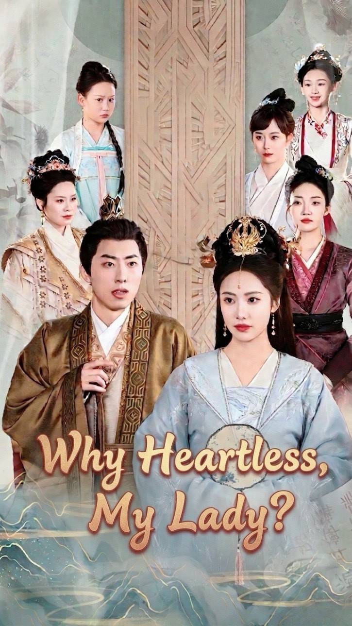 Why Heartless, My Lady?