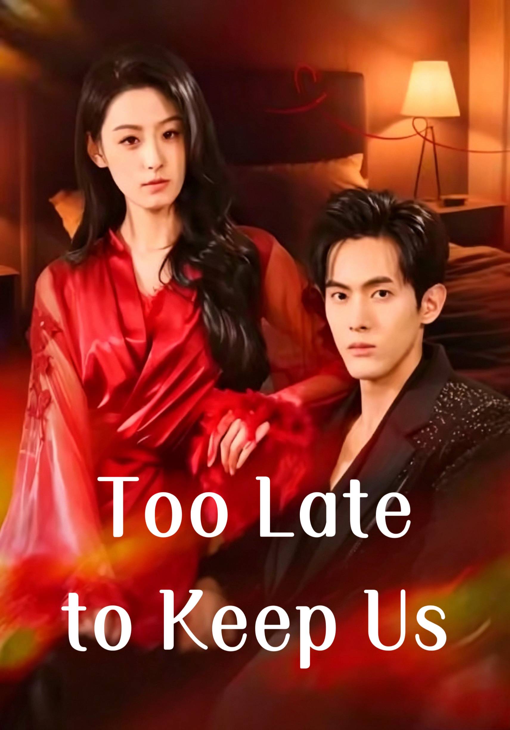 Too Late to Keep Us