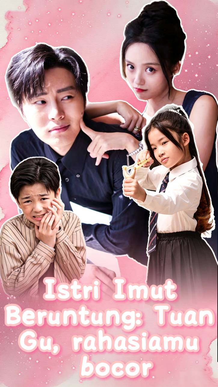 Istri Imut Beruntung: Tuan Gu, rahasiamu bocor