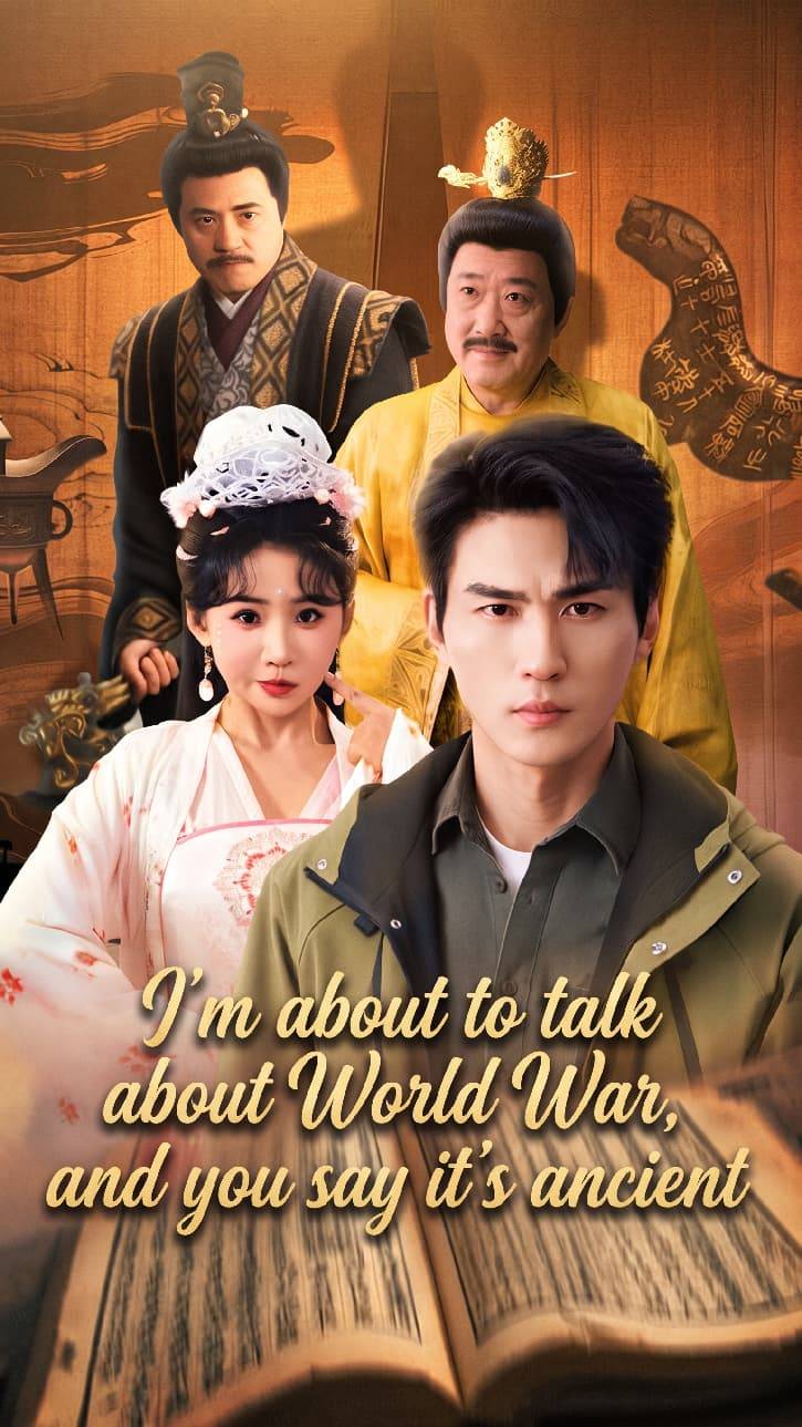 I'm about to talk about World War, and you say it's ancient