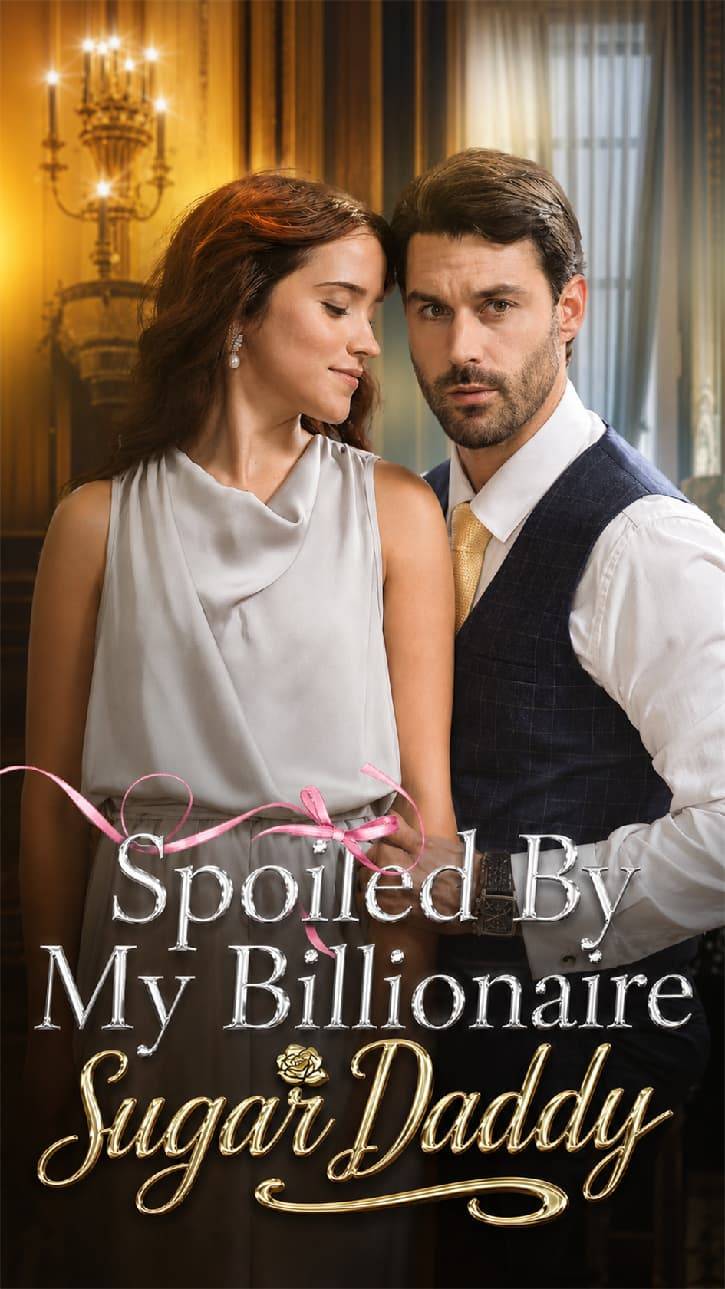 Spoiled By My Billionaire Sugar Daddy