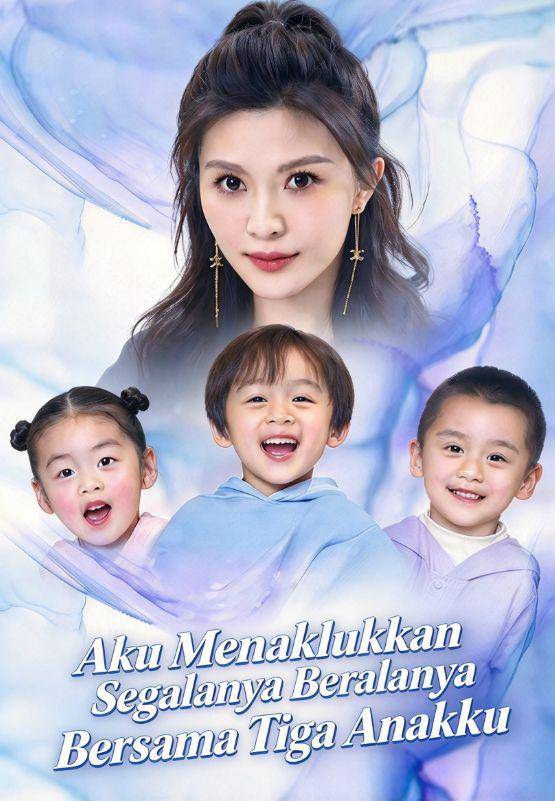Poster Aku Menaklukkan Segalanya Bersama Tiga Anakku