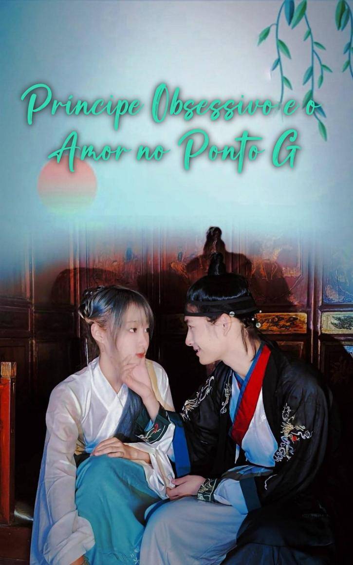 Príncipe Obsessivo e o Amor no Ponto G