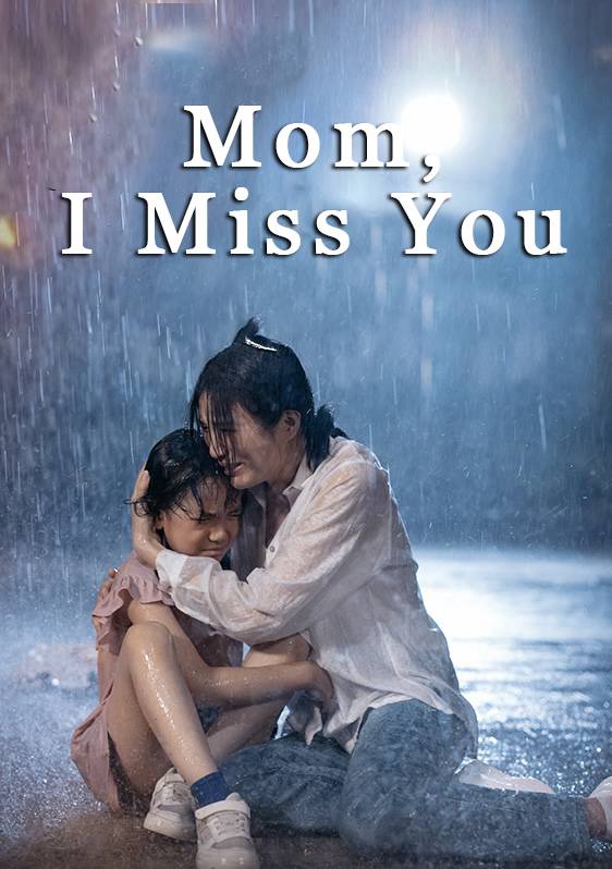 Mom, I Miss You