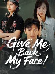 Give Me Back My Face