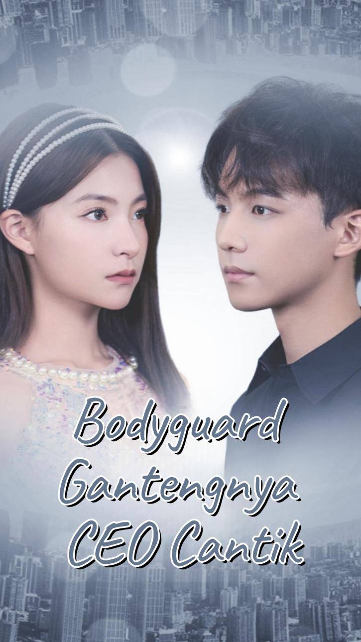 Bodyguard Gantengnya CEO Cantik