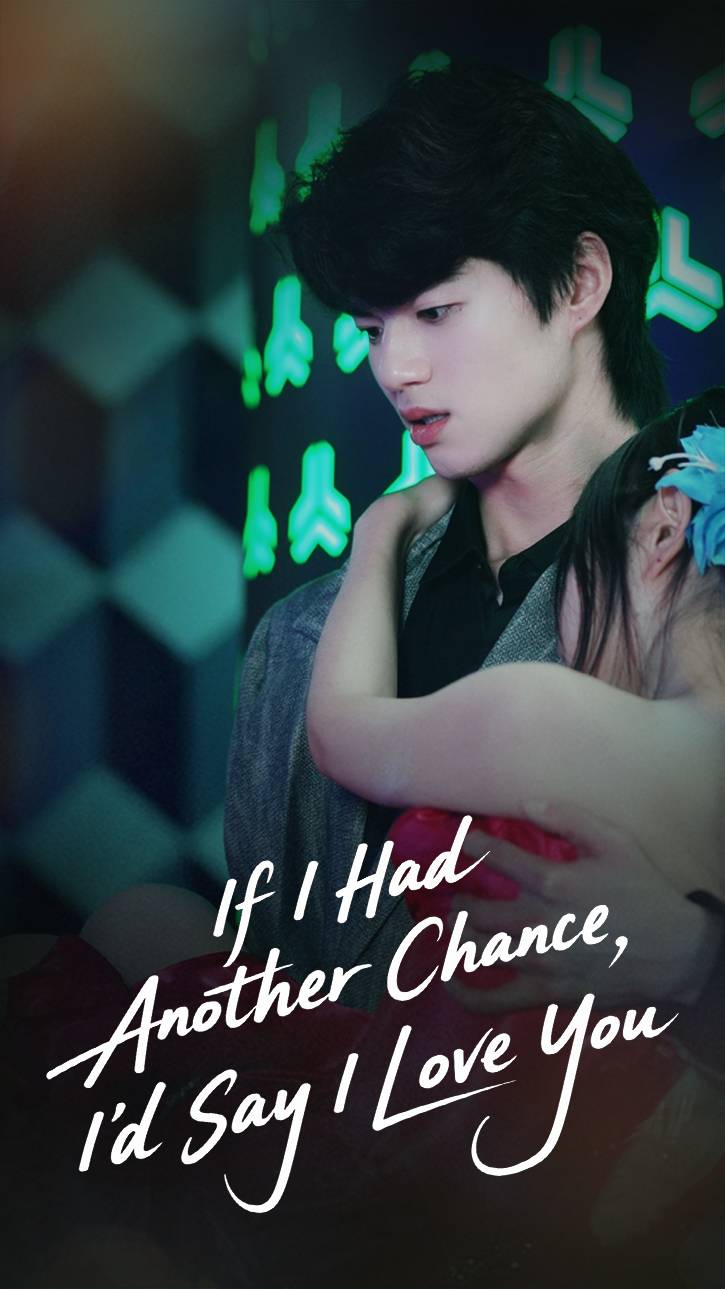 If I Had Another Chance, I'd Say I Love You