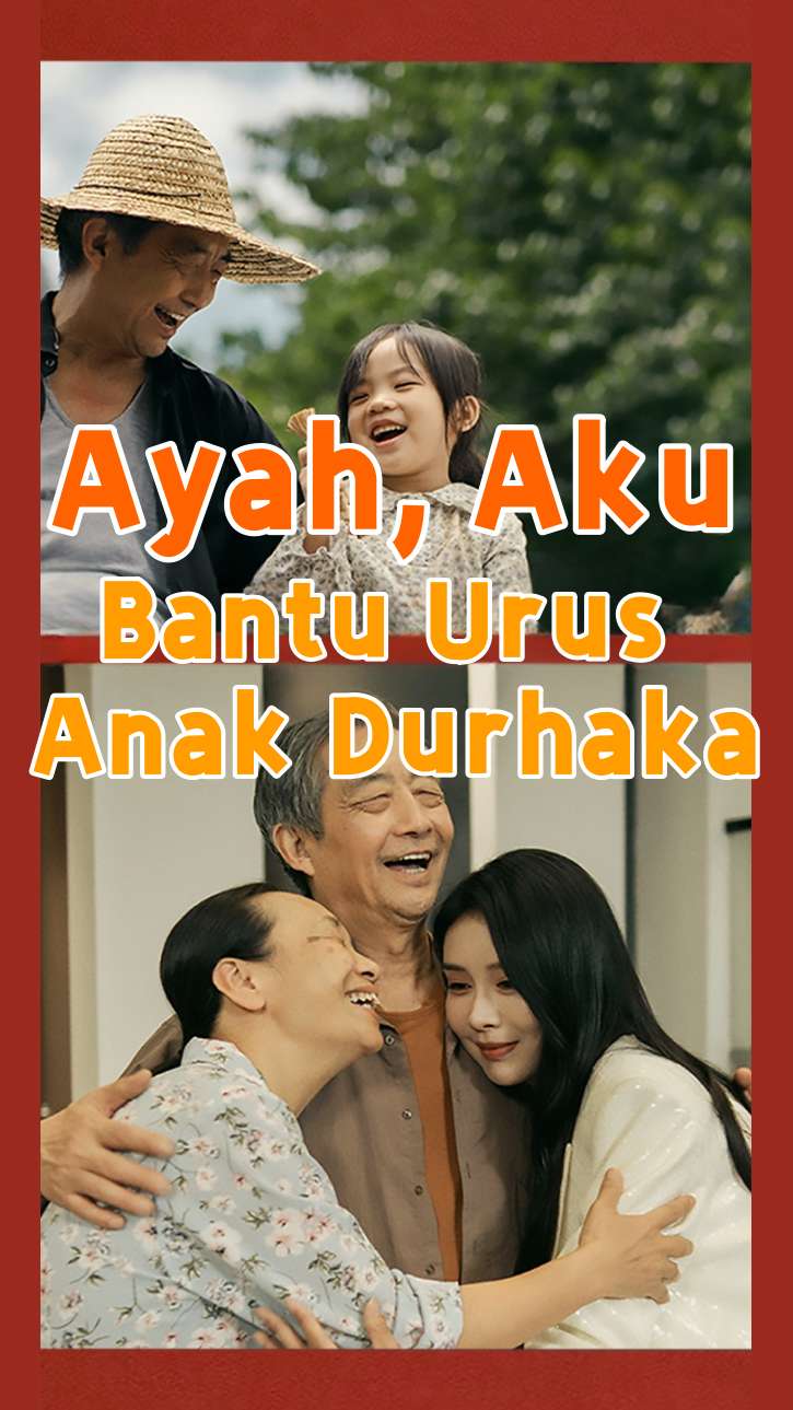 Ayah, Aku Bantu Urus Anak Durhaka