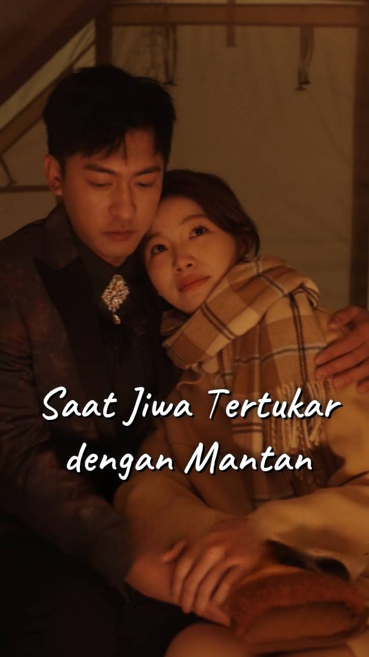 Saat Jiwa Tertukar dengan Mantan​