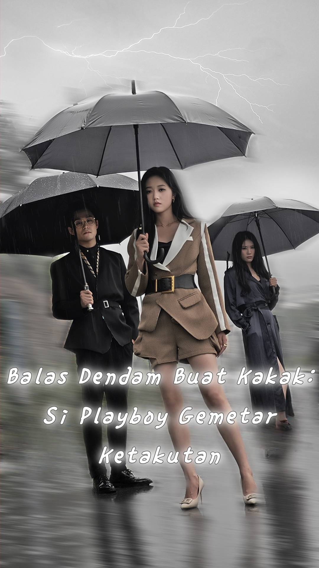 Balas Dendam Buat Kakak: Si Playboy Gemetar Ketakutan